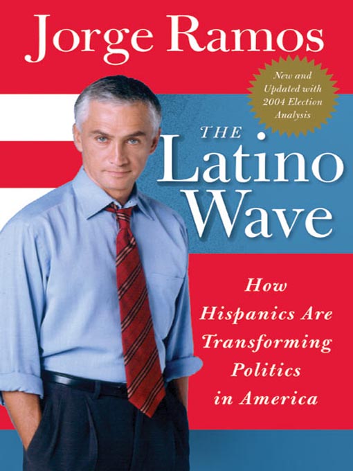 Title details for The Latino Wave by Jorge Ramos - Available
